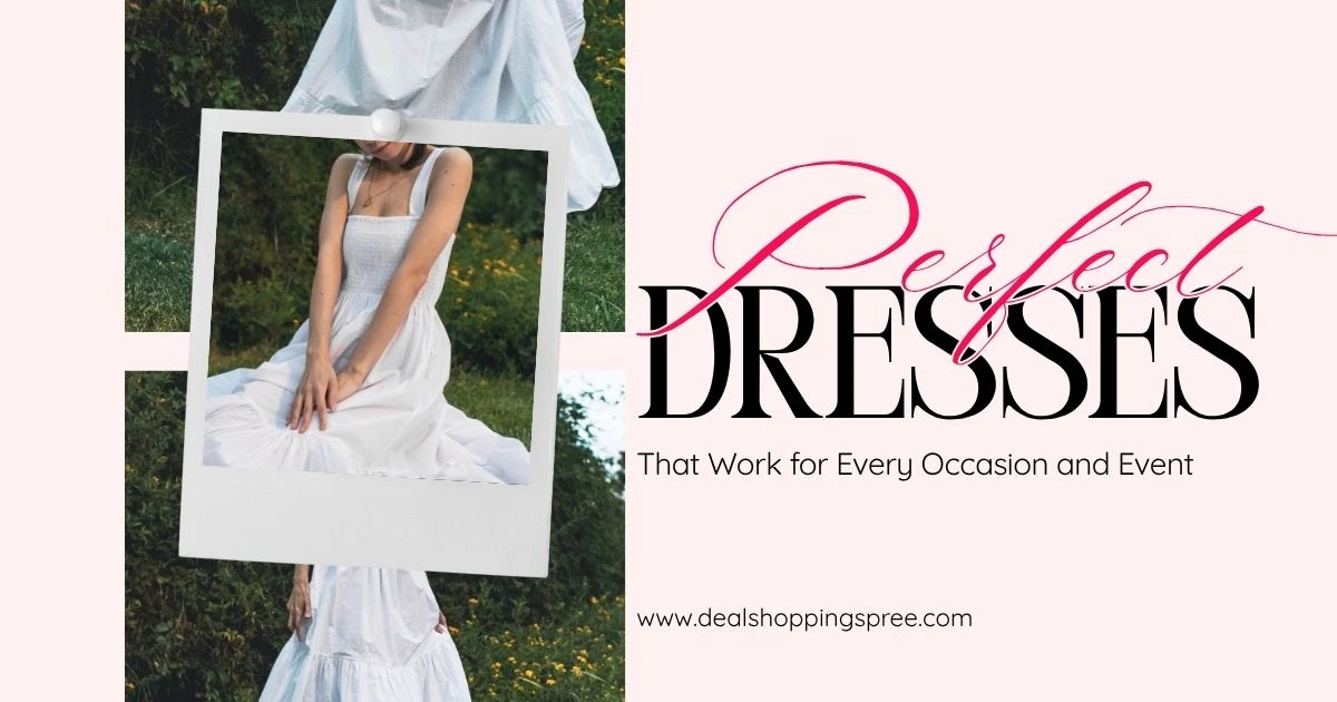 10 Perfect Dresses That Work for Every Occasion and Event